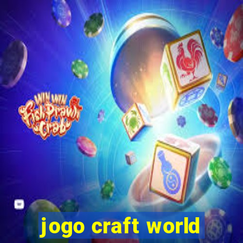 jogo craft world